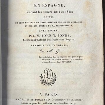 Militaria, 1821, Spain | Journaux des siéges entrepris par les alliés en Espagne, Pendant les années 1811 et 1812; [...] Paris, Ancelin et Pochard 1821, (16) 464 pp.
