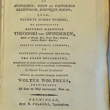 Dissertatio juridica inauguralis, de auctoribus, sociis et fautoribus delictorum, eorumque poenis [...] Groningen N. Folkers 1823