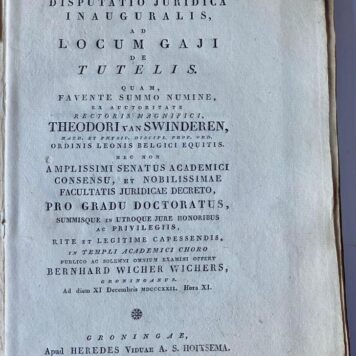 Disputatio juridica inauguralis, ad locum Gaji de tutelis [...] Groningen Erven wed. A.S. Hoitsema 1822