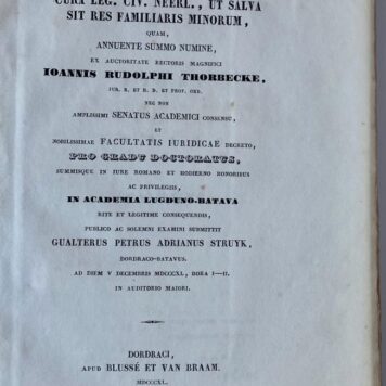 Disputatio iuridica inauguralis de cura leg. civ. neerl., ut salva sit res famillariis minorum [...] Dordrecht Blussé en Van Braam 1840