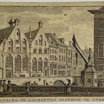 Antieke prent: 't Barbara en Laurentius Gasthuis te Utrecht.