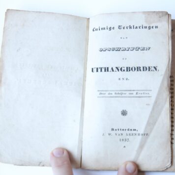 Luimige verklaringen van opschriften op uithangborden, enz. Door den schrijver van erotica. Rotterdam, J.W. v. Leenhoff 1837, 6+135 pp.