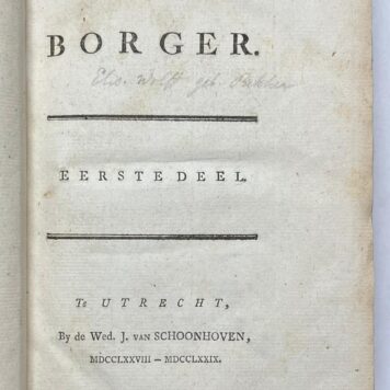 [Periodical, 1758-1760, 2 volumes] De Borger. Utrecht: Wed. J. van Schoonhoven, 1758-1760, 2 vols., VIII, 393; VIII, 405, (1) pp.
