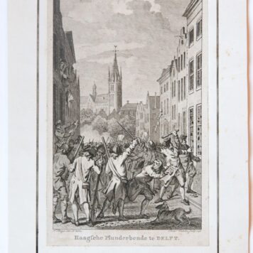 Prent: 'Haagsche plunderbende te Delft', [d.d. 19-9-1787], gravure, R. Vinkeles sculp. 1796 naar J. Buys.
