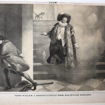 Prent: 'Prins Willem I doodgeschoten door Balthasar Gerards', anonieme litho, midden boven '1584'. De stervende prins op de trap, links de vluchtende moordenaar. 19e eeuws.