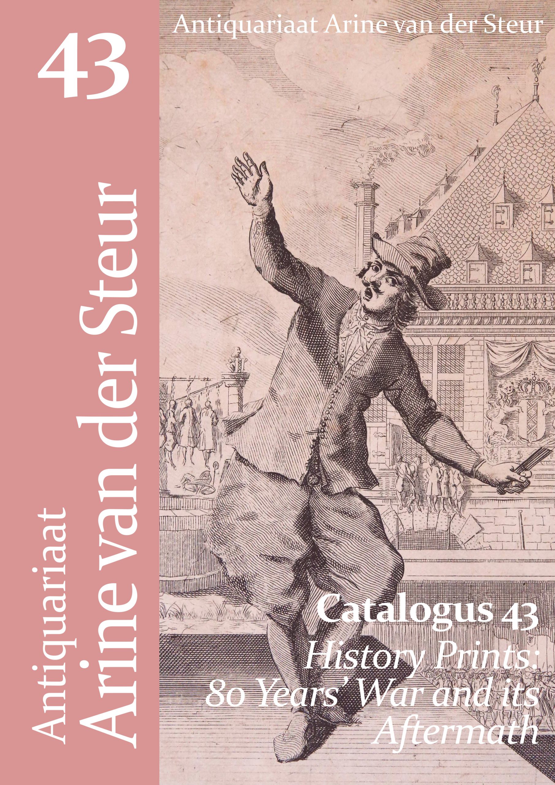 Catalogus 43: History Prints: 80 Years' War and its Aftermath. Click to view this catalogue online.