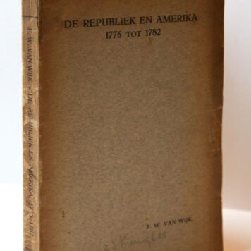 De Republiek en Amerika 1776 tot 1782 Leiden Brill 1921.