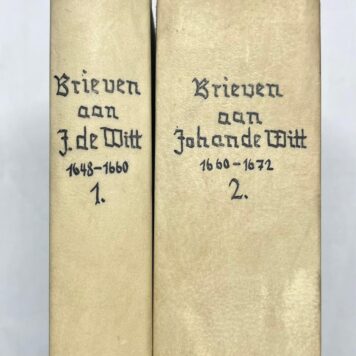 [De Witt, 1906-1919, letters] Brieven van Johan de Witt (4 vols.) and Brieven aan Johan de Witt (2 vols.), Amsterdam: J. Müller, 1906-1919, (6 volumes)