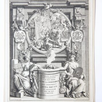[Antique title page, 1708] Allegory on the marriage between Jacob van Oosterwyck and Anna Bruyn / Allegorie op de huwelijksverbintenis tussen Jacob van Oosterwyck en Anna Bruyn, published 1708, 1 p.