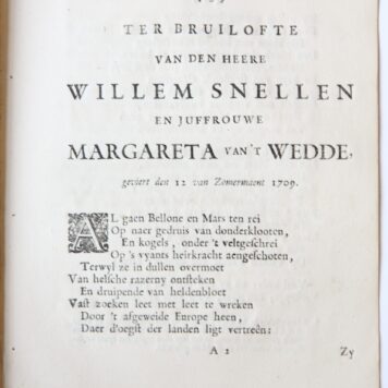 Ter bruilofte van den heere Willem Snellen en juffrouwe Margareta Van 't wedde, geviert [te Rotterdam den 12den van Zomermaent 1709. z.p., z.j. 4º: 8 p.