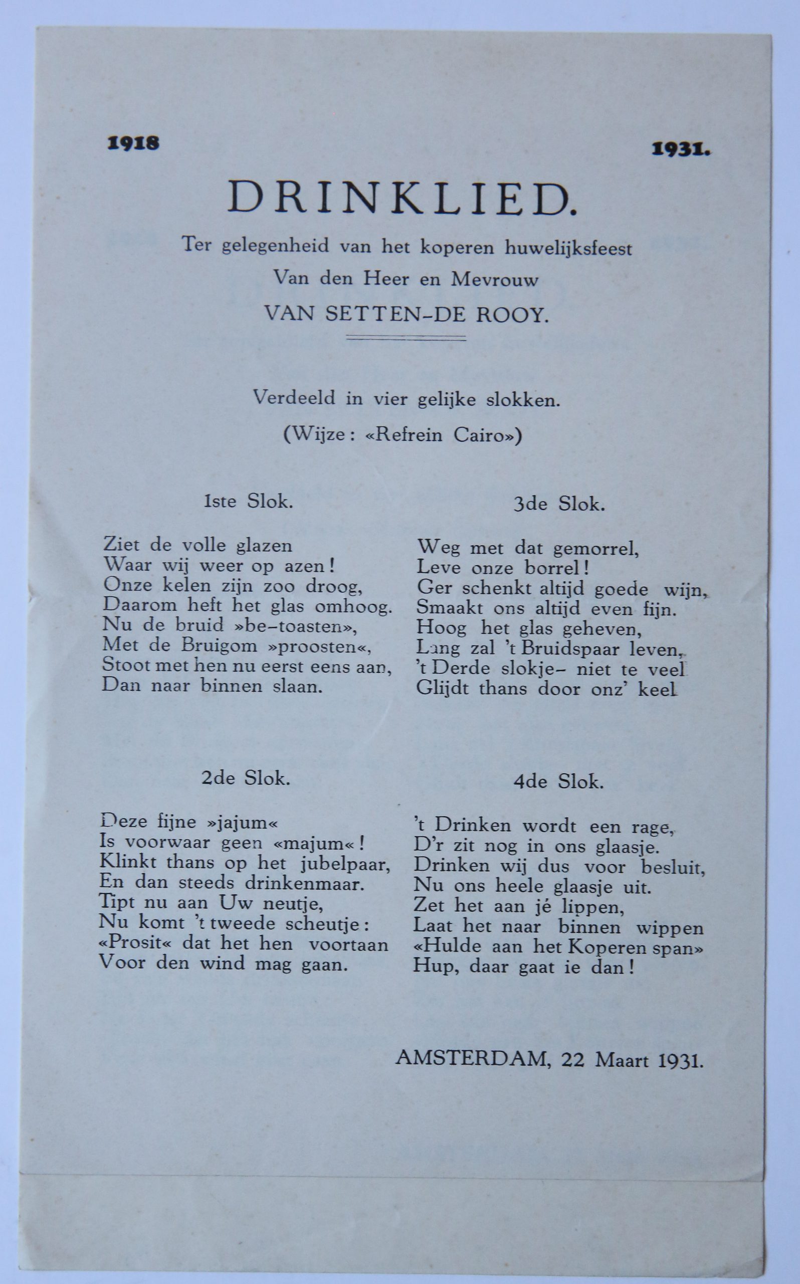  - Drinklied ter gelegenheid van het koperen huwelijksfeest van den Heer en Mevrouw Van setten-de rooy, Amsterdam 22 maart 1931. z.p. 8: [1] p.