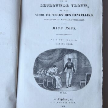 De oude vrijster en de getrouwde vrouw, of Het voor en tegen des huwelijks. Voorgesteld in huisselijke tafereelen. Vertaald uit het Frans. Leiden, C.C. van der Hoek, 1828. [2 delen].