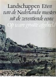 Landschappen. Etsen van de Nederlandse meesters uit de 17e eeuw, Maarssen 1979, geïll.
