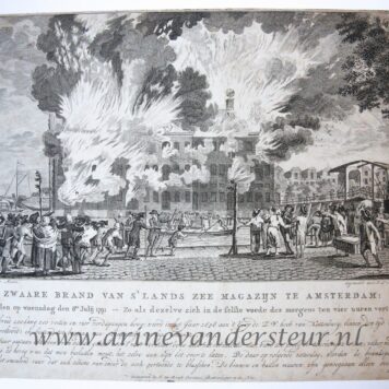 BRAND, AMSTERDAM, ZEEMAGAZIJN--- Zwaare brand van 's lands zee magazijn te Amsterdam, voorgevallen 6-7-1791. Gravure, 24x30 cm., door J.L. van Beek naar J. v. Meurs, 1791.