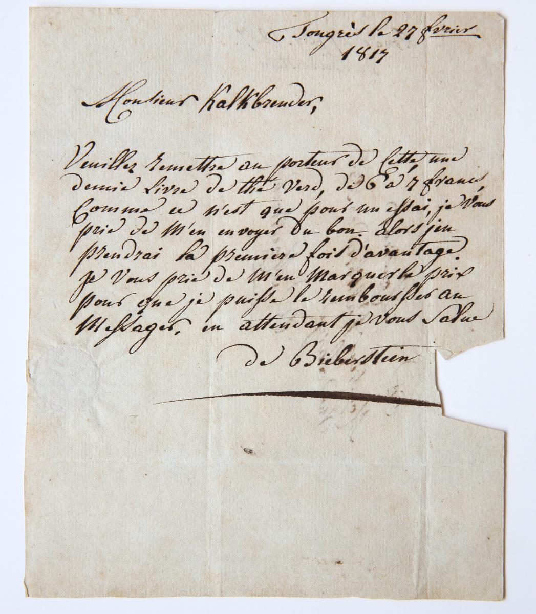  - [Manuscript BIEBERSTEIN, DE; KALKBRENDER] Briefje van De Bieberstein aan de heer Kalkbrender te Maastricht, Tongeren 27 februari 1817, betreffende de levering van thee. 8o, 1 p.