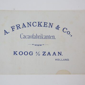 [Printed marketing card, advertisement, 1900] Reclamevloeiblad van cacaofabriek A. Francken & Co. te Koog a/d Zaan. ca. 1900.