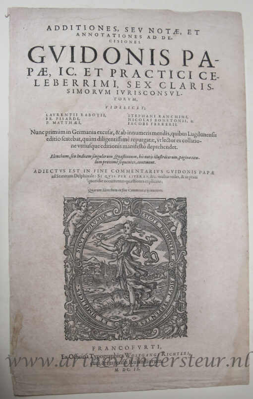 [Antique title page, 1609] Additiones, Seu Notae, Et Annotationes Ad Decisiones Guidonis Papae, published 1609, 1 p.