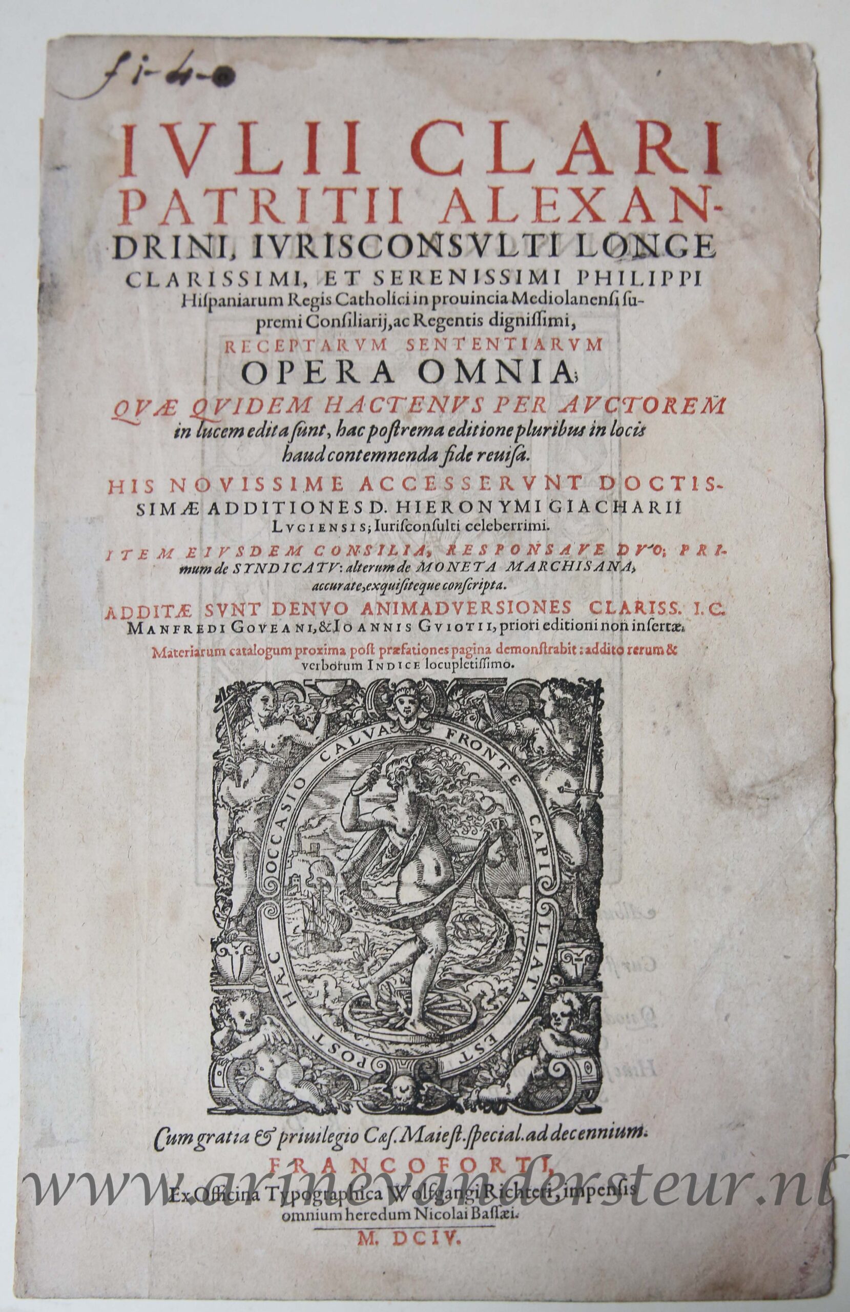 [Antique titlepage, 1604] Ivlii Clarii Patritii Alexandrini... opera omnia..., published 1604, 1 p.