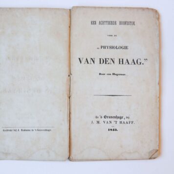 Een achttiende hoofdstuk voor de “Physiologie van den Haag” door een Hagenaar, ‘s Gravenhage: J.M. van ‘t Haaff, 1843