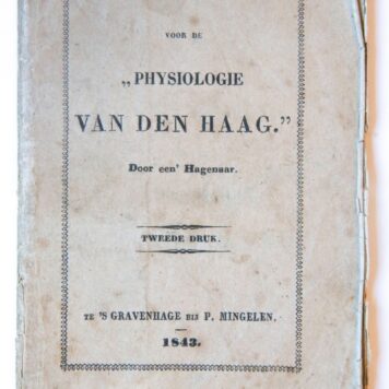 Laatste hoofdstuk voor de “Physiologie van den Haag” door een’ Hagenaar, 2e druk, ‘s Gravenhage: P. Mingelen, 1843