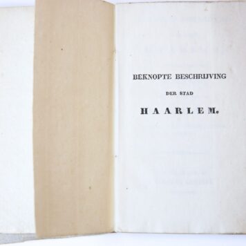 Beknopte beschrijving der stad Haarlem, kunnende dienen tot eenen gids bij de beschouwing der merkwaardigheden, welke deze stad en derzelver omstreken opleveren, Haarlem: Vincent Loosjes, 1828.