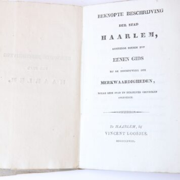Beknopte beschrijving der stad Haarlem, kunnende dienen tot eenen gids bij de beschouwing der merkwaardigheden, welke deze stad en derzelver omstreken opleveren, Haarlem: Vincent Loosjes, 1828.