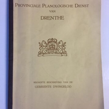 Beschrijving van de gemeente Dwingeloo, Assen 1954, 36 pag., geïll. [ Prov. planologische dienst van Drenthe].