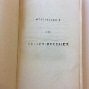 Geschiedenis der heksenprocessen, eene bijdrage tot den roem des vaderlands. Haarlem, V. Loosjes, 1828.